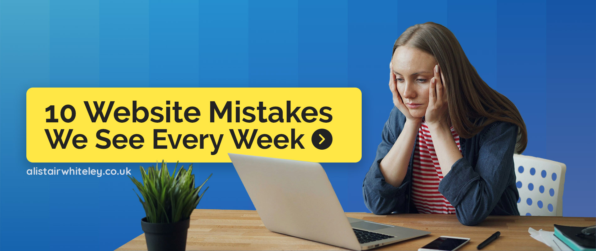 Woman looking frustrated with website mistakes